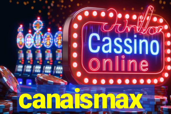 canaismax