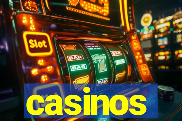 casinos