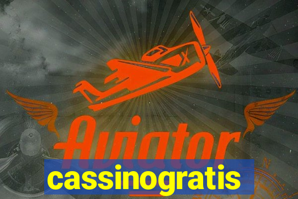 cassinogratis