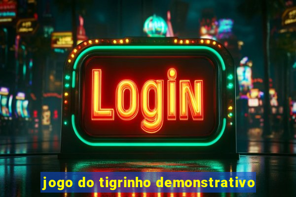 jogo do tigrinho demonstrativo