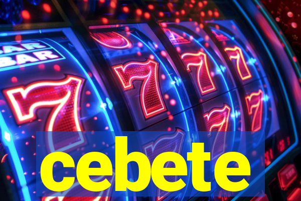 cebete