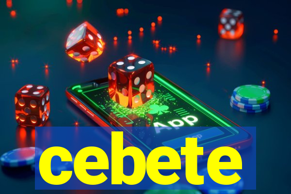 cebete