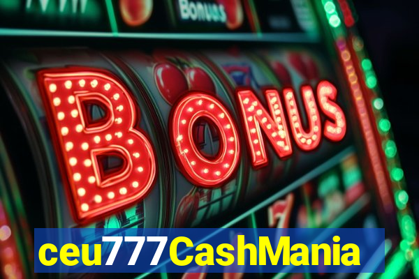 ceu777CashMania