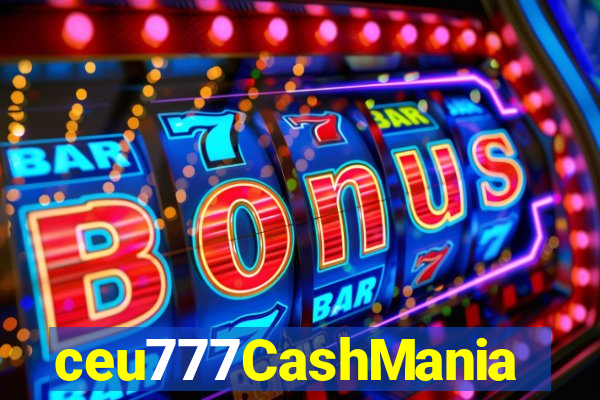 ceu777CashMania