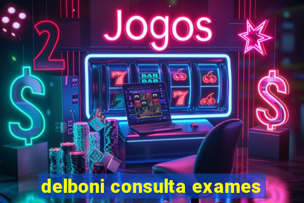 delboni consulta exames