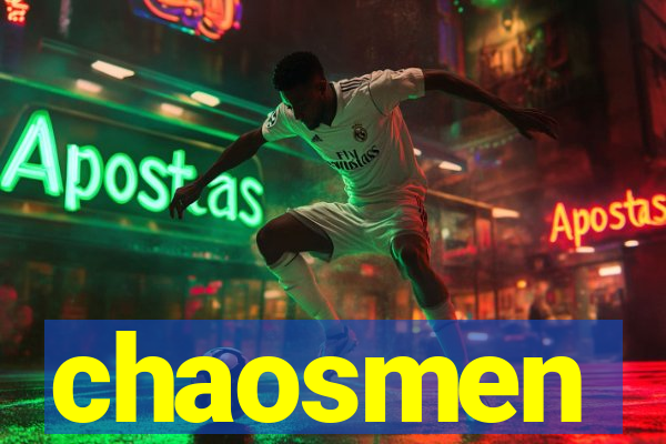 chaosmen