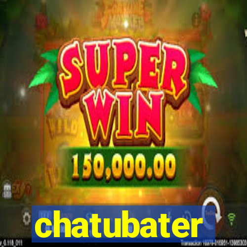 chatubater