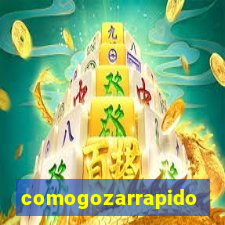 comogozarrapido