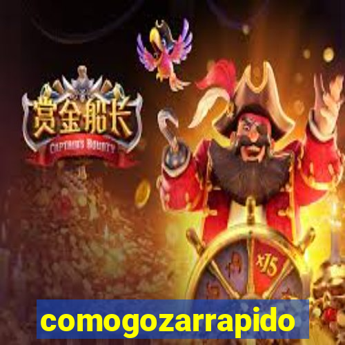 comogozarrapido