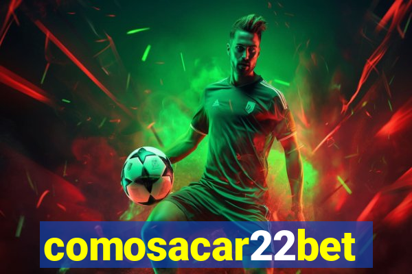 comosacar22bet