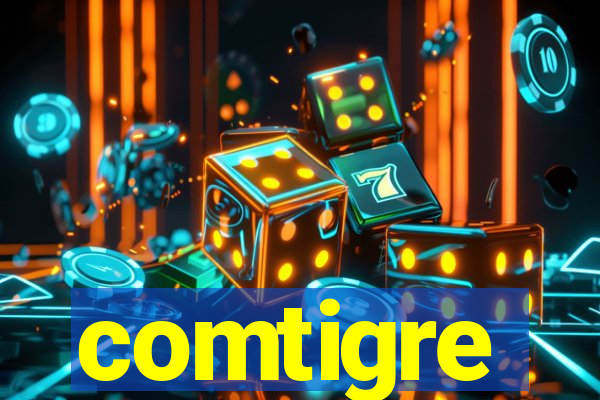 comtigre