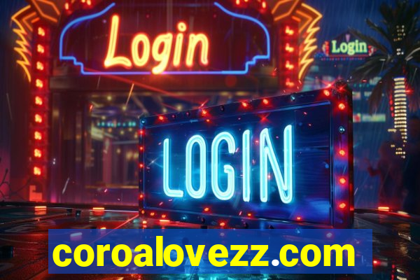 coroalovezz.com