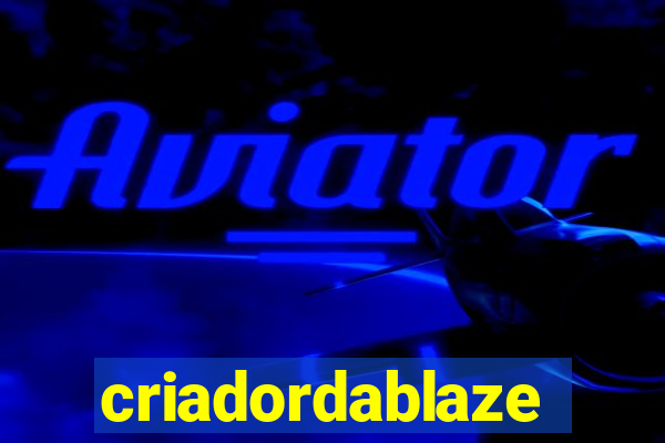 criadordablaze