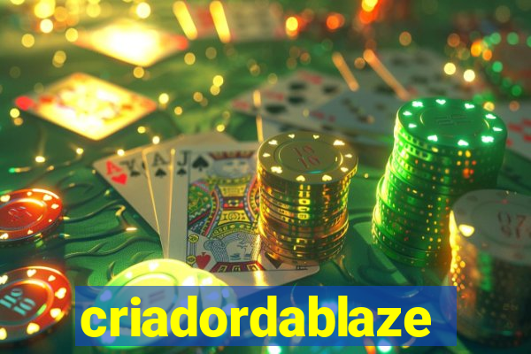 criadordablaze