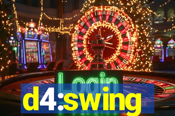 d4:swing