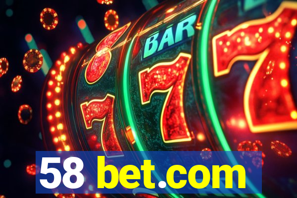 58 bet.com