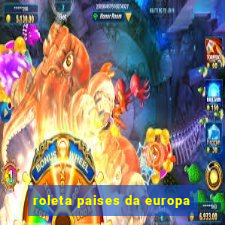 roleta paises da europa