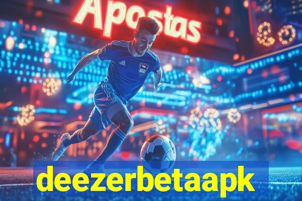 deezerbetaapk