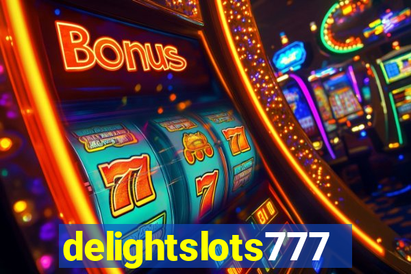 delightslots777