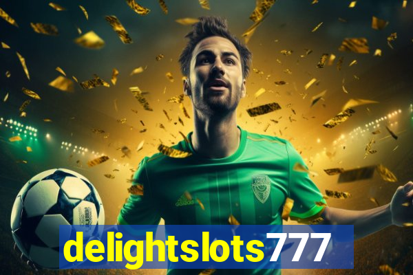 delightslots777