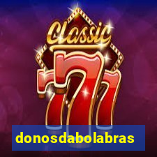 donosdabolabrasil.net