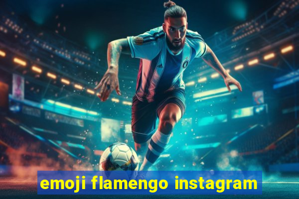 emoji flamengo instagram