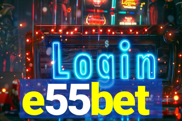 e55bet