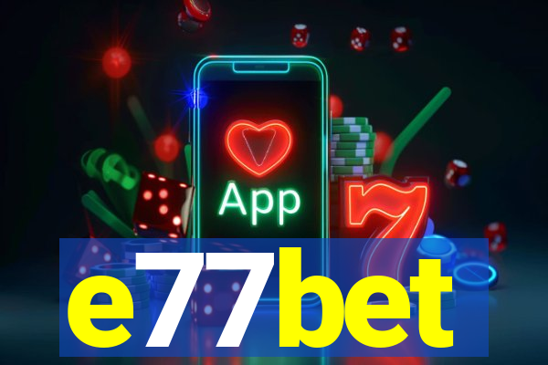 e77bet