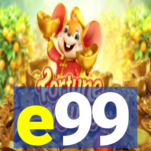 e99