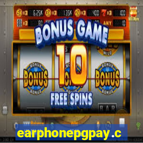 earphonepgpay.com