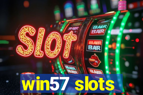 win57 slots