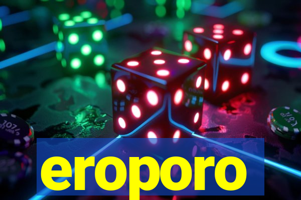 eroporo