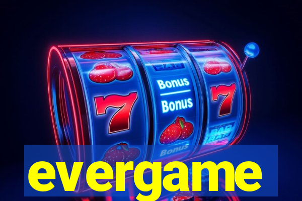 evergame