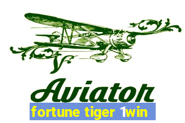 fortune tiger 1win