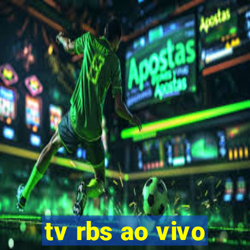 tv rbs ao vivo