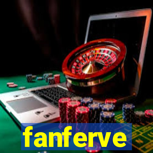 fanferve