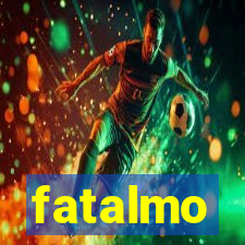 fatalmo