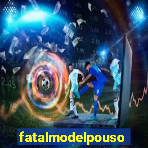 fatalmodelpousoalegre