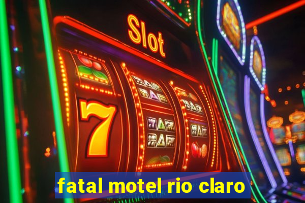 fatal motel rio claro