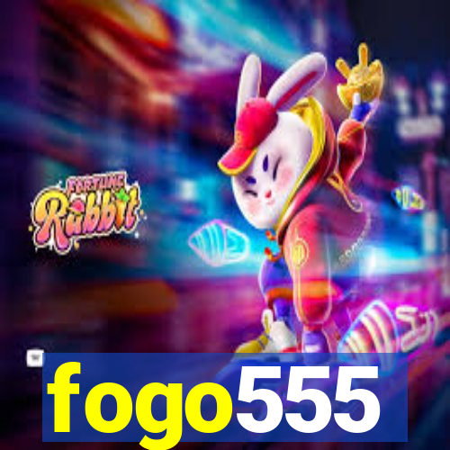 fogo555