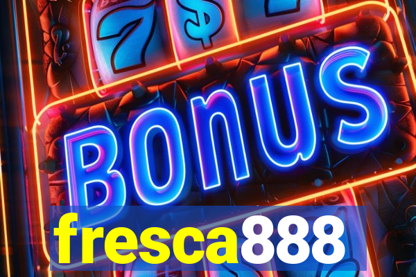 fresca888