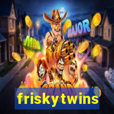 friskytwins