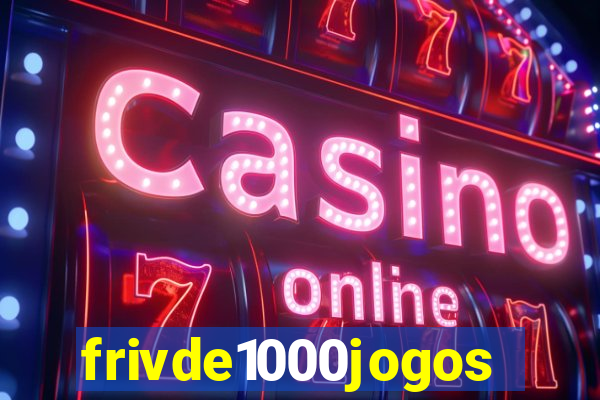 frivde1000jogos