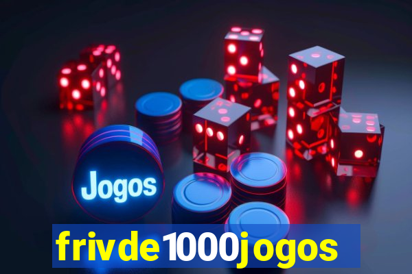 frivde1000jogos