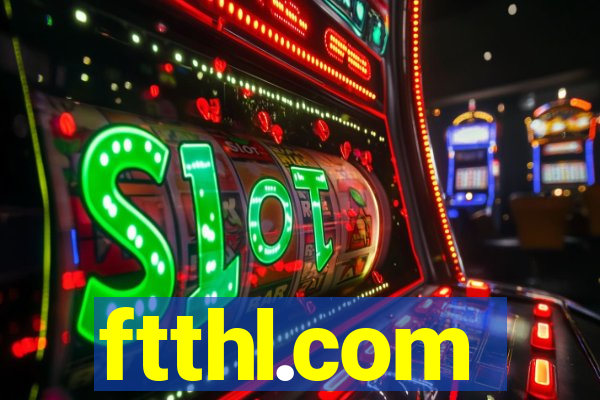 ftthl.com