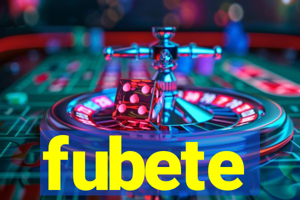 fubete