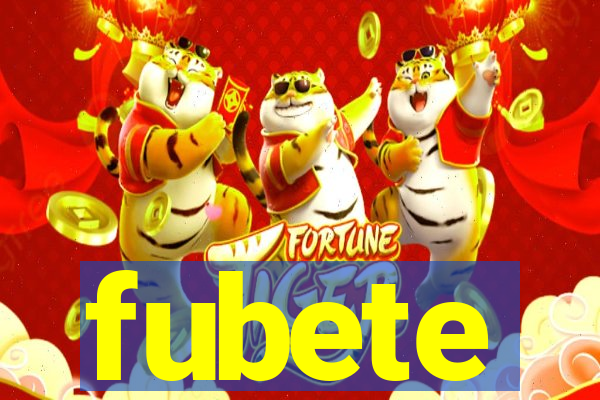 fubete