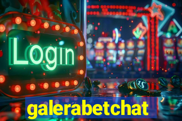 galerabetchat