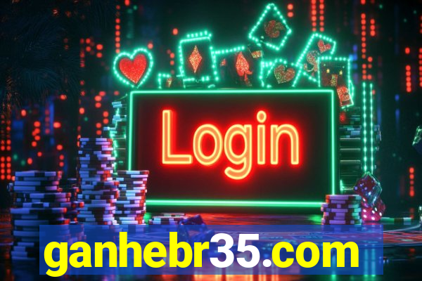 ganhebr35.com