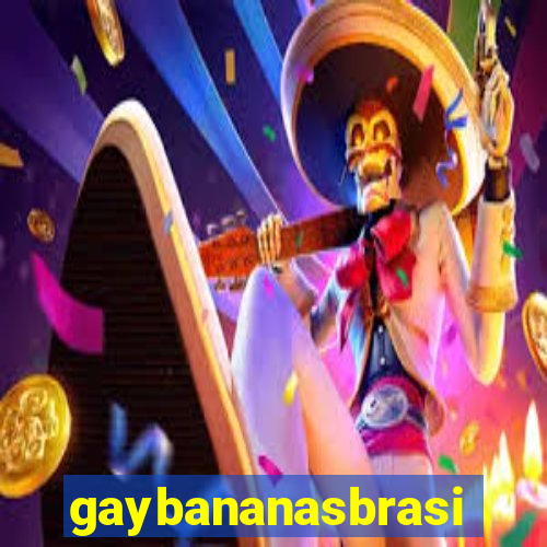 gaybananasbrasil